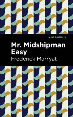 Frederick Marryat - Mr. Midshipman Easy, Inbunden