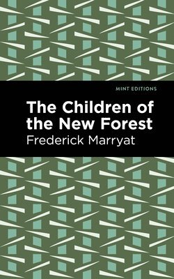 Frederick Marryat - Children of the New Forest, Inbunden
