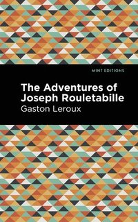 bokomslag The Adventures of Joseph Rouletabille