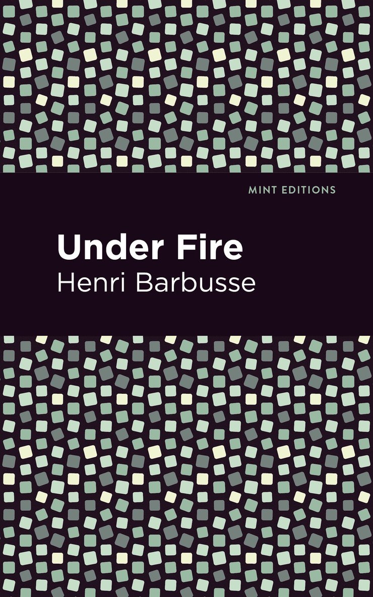 Henri Barbusse - Under Fire, Inbunden