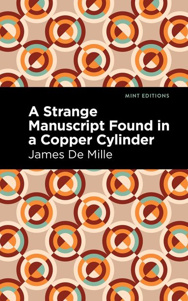 James De Mille - Strange Manuscript Found in a Copper Cylinder, Inbunden