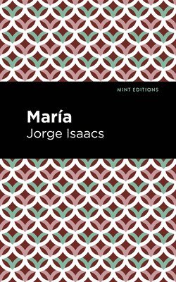 Jorge Issacs - Mara, Inbunden