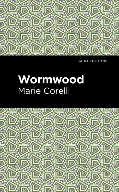 Marie Corelli - Wormwood, Inbunden