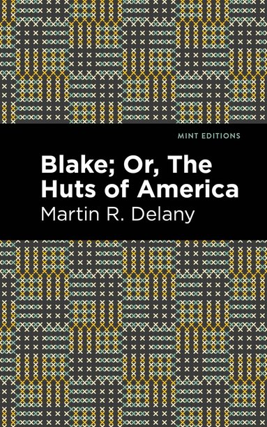 bokomslag Blake; Or, The Huts of America