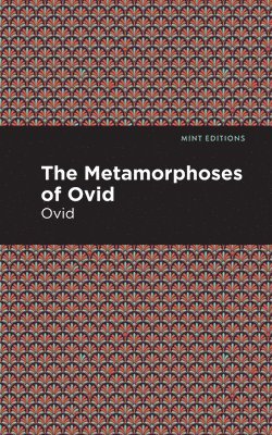 bokomslag The Metamorphoses of Ovid