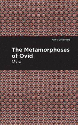 The Metamorphoses of Ovid 1