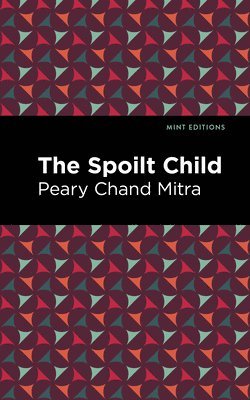 The Spoilt Child 1