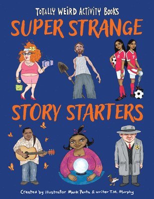 Super Strange Story Starters 1