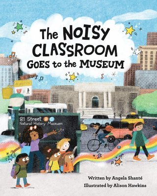 The Noisy Classroom Goes to the Museum 1