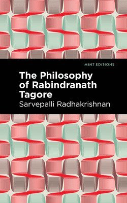 bokomslag The Philosophy of Rabindranath Tagore