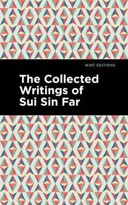 Sui Sin Far - Collected Writings of Sui Sin Far, Inbunden