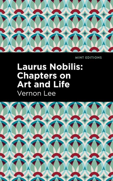 Vernon Lee - Laurus Nobilis, Inbunden