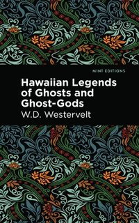 bokomslag Hawaiian Legends of Ghosts and Ghost-Gods