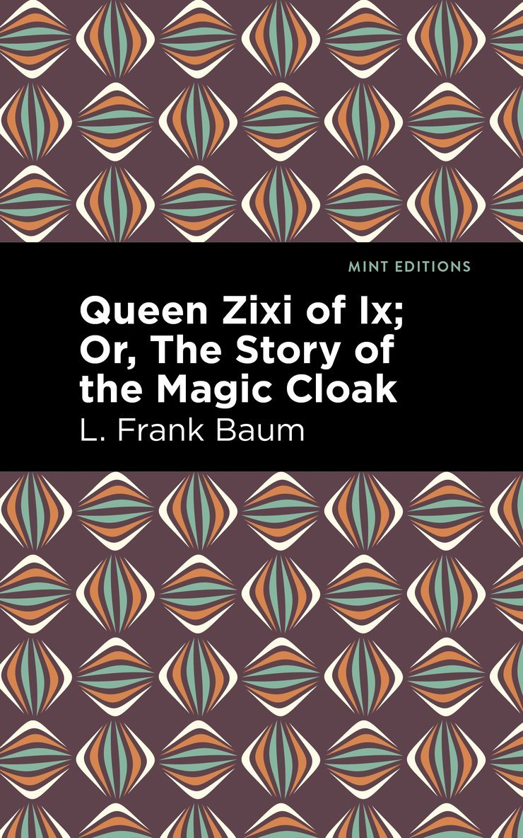 L. Frank Baum - Queen Zixi of Ix, Inbunden
