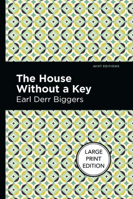 Earl Derr Biggers - House Without A Key, Häftad