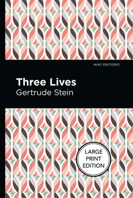 Gertrude Stein - Three Lives, Häftad