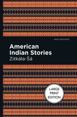 Zitkala-Sa - American Indian Stories, Häftad