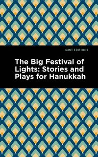 bokomslag The Big Festival of Lights: Stories and Plays for Hanukkah