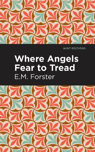 E. M. Forster - Where Angels Fear to Tread, Inbunden