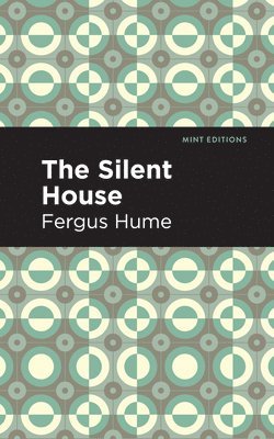 Fergus Hume - Silent House, Inbunden
