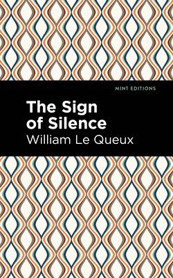 William Le Queux, William Le Queux - Sign of Silence, Inbunden
