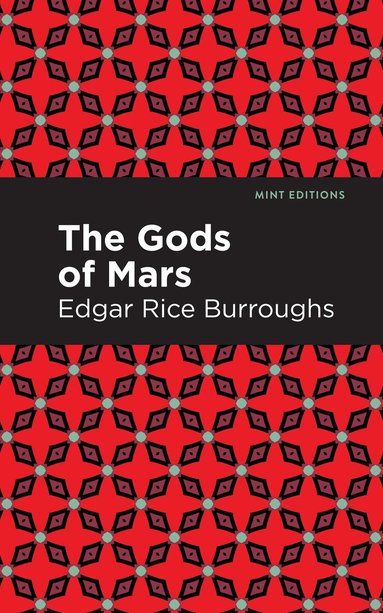 Edgar Rice Burroughs - Gods of Mars, Inbunden