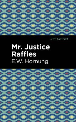 bokomslag Mr. Justice Raffles