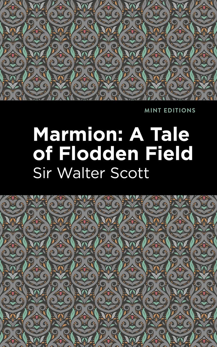 Sir Scott, Walter, Scott Walter Sir, Walter Scott - Marmion: A Tale of Flodden Field, Inbunden
