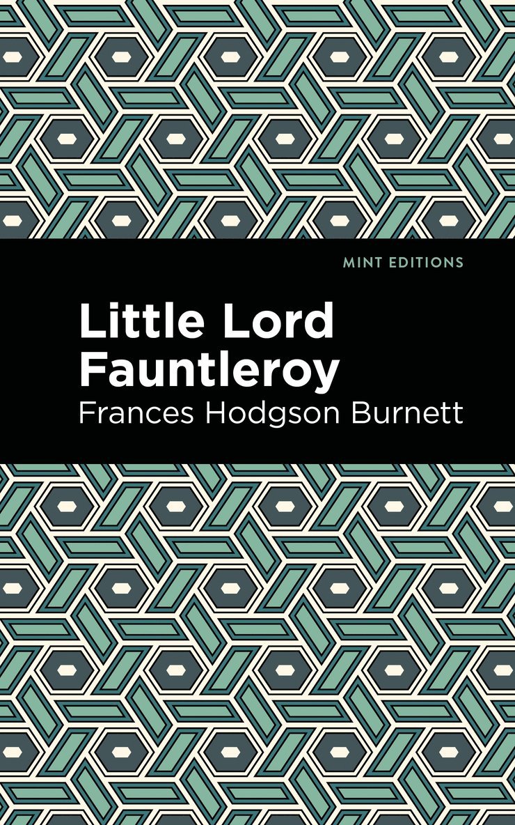 Frances Hodgson Burnett - Little Lord Fontleroy, Inbunden