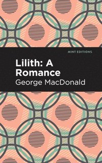 bokomslag Lilith: A Romance