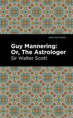 Guy Mannering; Or, The Astrologer 1