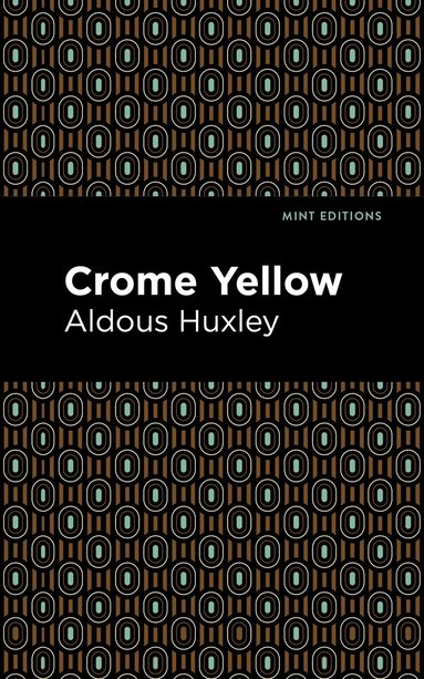 Aldous Huxley - Crome Yellow, Inbunden