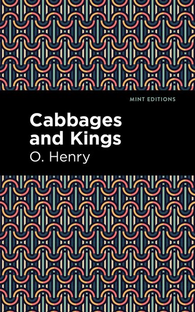 O. Henry - Cabbages and Kings, Inbunden