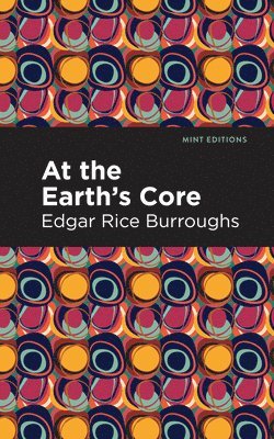 Edgar Rice Burroughs - At the Earth's Core, Inbunden