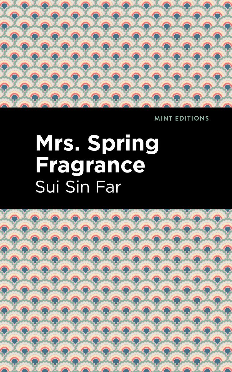 Sui Sin Far - Mrs. Spring Fragrance, Inbunden