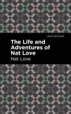 bokomslag Life and Adventures of Nat Love