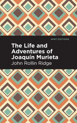 bokomslag Life and Adventures of Joaqun Murieta
