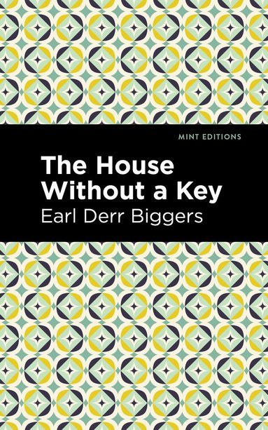 Earl Derr Biggers - House Without a Key, Inbunden