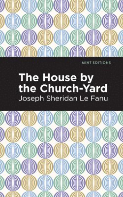 The House by the Church-Yard 1