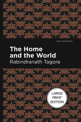 Rabindranath Tagore - Home and the World, Inbunden