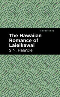 bokomslag The Hawaiian Romance of Laieikawai
