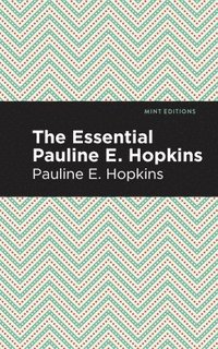 bokomslag The Essential Pauline E. Hopkins