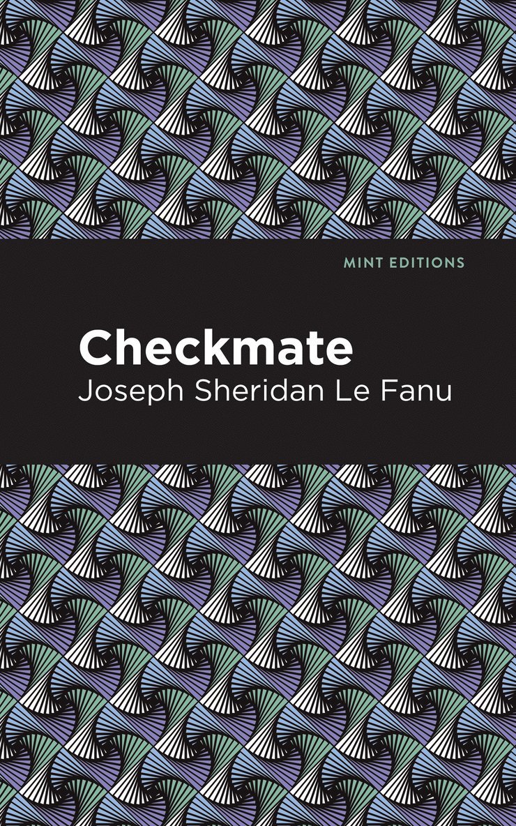 Joseph Sheridan Le Fanu - Checkmate, Inbunden