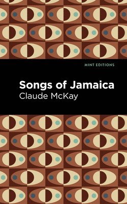 Claude McKay, Claude Mckay - Songs of Jamaica, Inbunden