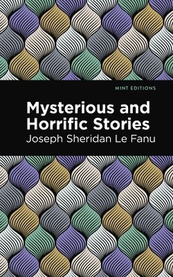 Mysterious and Horrific Stories 1