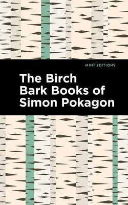 The Birch Bark Books of Simon Pokagon 1
