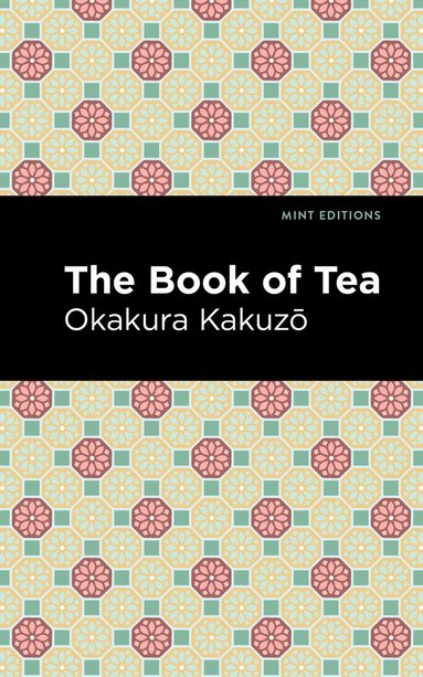 Okakura Kakuzō - Book of Tea, Häftad