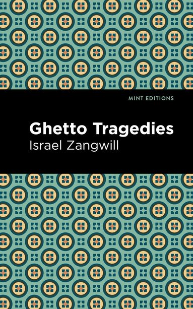 Israel Zangwill - Ghetto Tragedies, Häftad