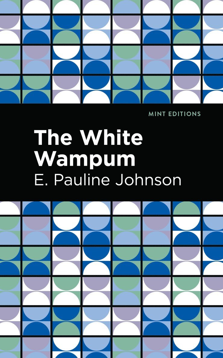 E. Pauline Johnson - White Wampum, Häftad