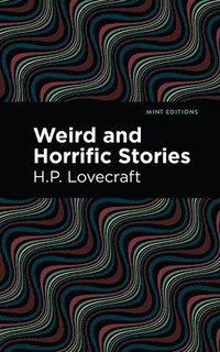 bokomslag Weird and Horrific Stories
